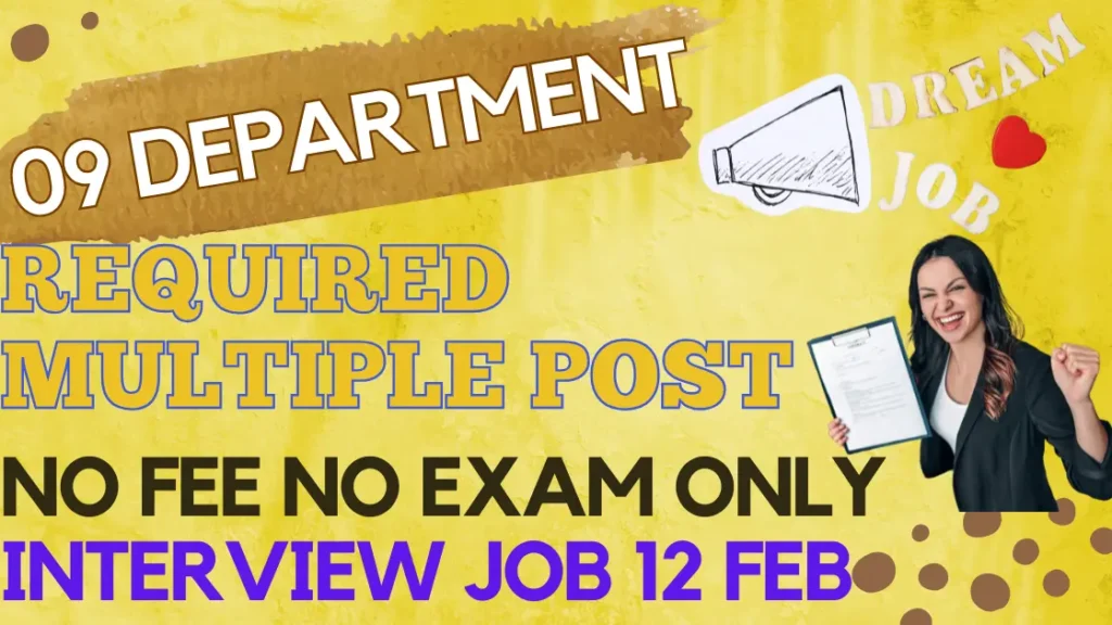  12 Feb 2025 Top 06 New Vacancy | Feb 25 Top 06 Vacancy No Fee No Exam Only Interview