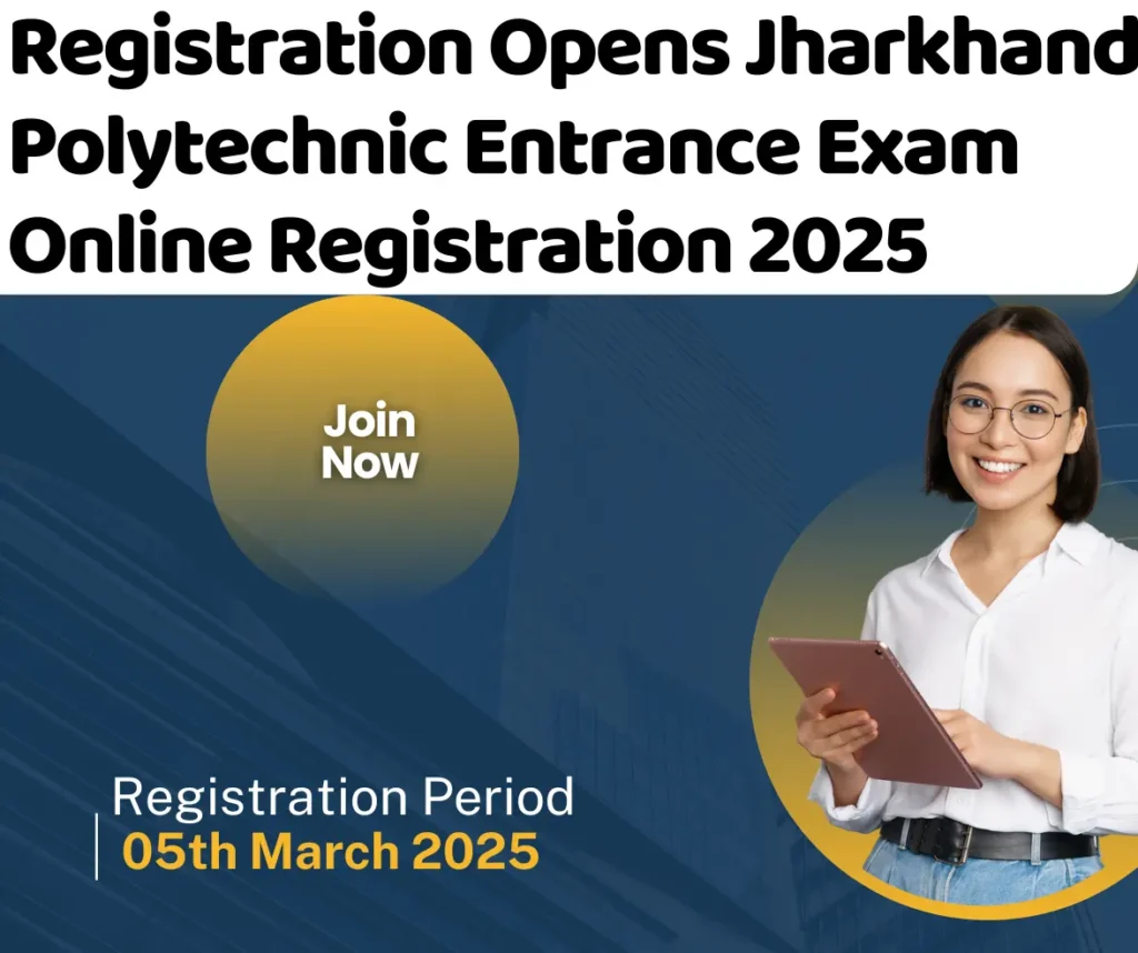 Jharkhand Polytechnic Entrance Exam Online Registration 2025 | झारखंड पॉलिटेक्निक प्रवेश परीक्षा ऑनलाइन पंजीकरण शुरू ,आवेदन प्रक्रिया, पात्रता मानदंड, शुल्क और परीक्षा तिथियाँ 2025 जानें पूरी जानकारी