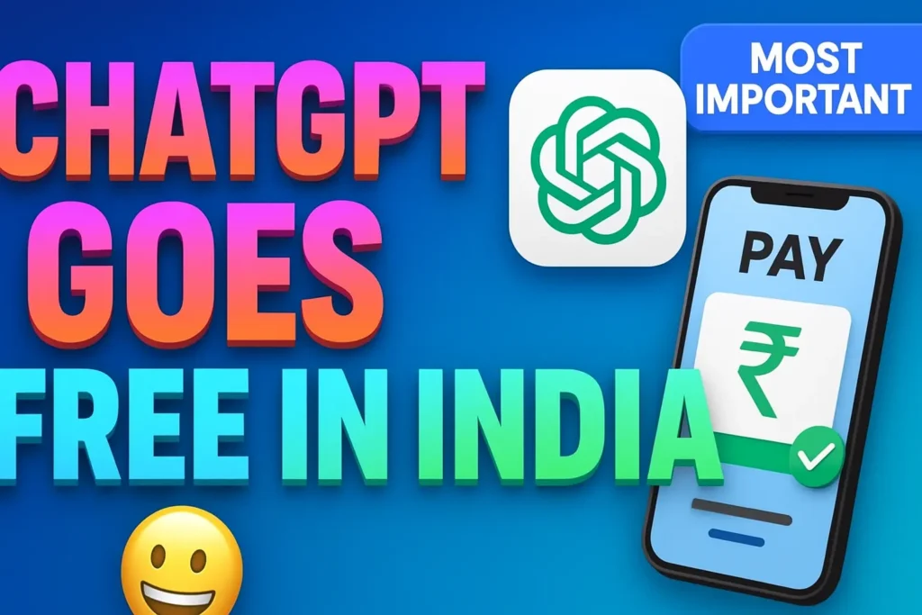 चैटजीपीटी प्लस भारत में हुआ मुफ्त! यूपीआई भुगतान रुकने से यूज़र्स को बड़ा फायदा | Chatgpt Go Free Use for All User Most Important Information Must Know