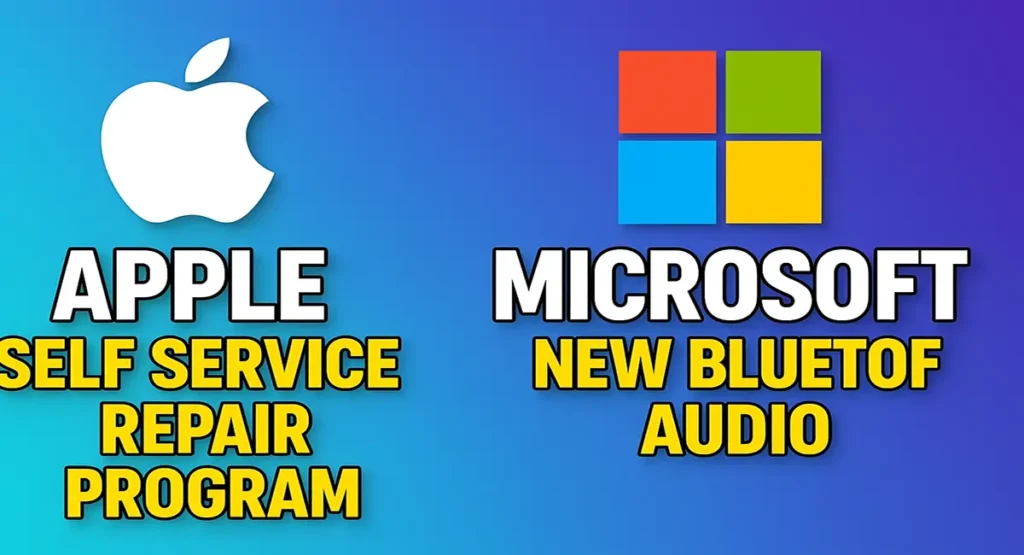 Apple का Self Service Repair Program और Microsoft का नया Bluetooth Audio फीचर | Apple Mobile & Microsoft New Most Important Update Today